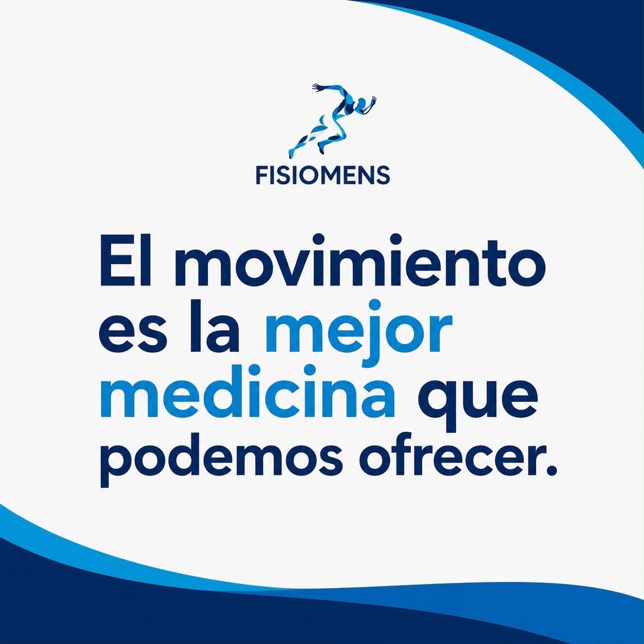 Imagen institucional de FISIOMENS sobre la importancia del movimiento